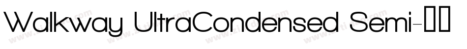 Walkway UltraCondensed Semi字体转换
